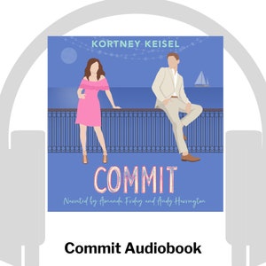 Commit: A Second Chance Sweet Romantic Comedy Audiobook