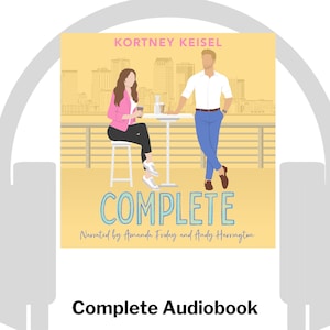 Complete: A Friends to Lovers Sweet Romantic Comedy Audiobook