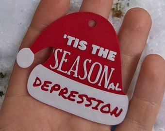 Tis the Seasonal Depression Ornament - Cheeky Christmas Tree Decor - Funny Holiday Gift - Mental Health Awareness - Sarcastic Xmas Bauble