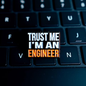 Enamel Pin "Trust Me, I’m an Engineer" Lapel Pin Gifts for Engineer Geeks Backpack Hat Pin Funny Pin Collar Pin Students STEM Enthusiasts