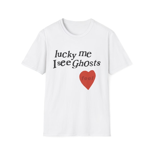 Lucky me i see ghosts feel shirt, gift for him, gift for gf, gift shirt