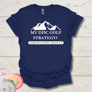 Disc Golf Shirt, Funny frisbee Quote Tee, Frisbee Golf Shirt, Frisbee Lover Tee, Disc Golf Quotes for Frisbee Players Beginner Golf!