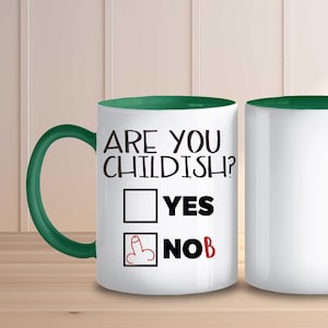 Funny Childish Mug For Adults, Humorous Coffee Mug, Quirky Tea Cup, Gift For Adults, Unique Mug Gift, Novelty Mug