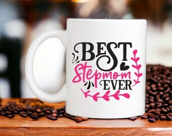 Best Step Mum Ever Mum Mug, Mother's Day Gift, Stepmother Gift, Family Love Cup,