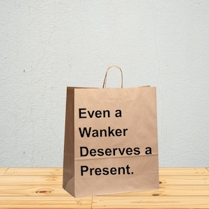 Rude Joke Funny Gift Bag, Offensive Humour Present Bag, Hilarious Present Sack, Naughty Gag Gift, Cheeky Surprise Bag
