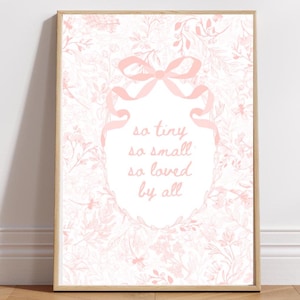Pink Bow Girls Nursery Wall Art, So tiny so small so loved by all print, Toddler Girls Room Decor, Coquette pink white baby shower girl gift