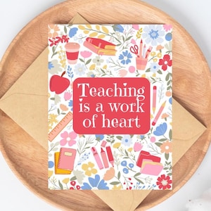 Cartes pour enseignants, l'enseignement est un travail de coeur, carte pour les enseignants, carte de fleurs d'appréciation des enseignants, carte personnalisée, cadeaux pour enseignants
