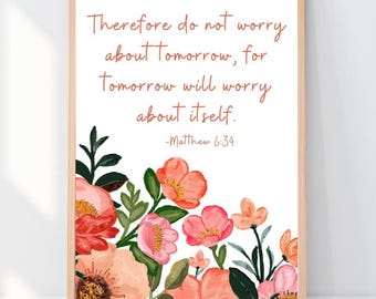 Do not worry about tomorrow Matthew 6:34, Christian wall art, Scripture print, Christian decor, Christian gift Bible verse sign gift for mom
