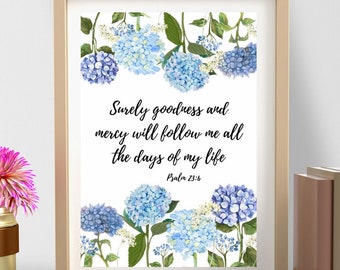 Christian Scripture wall art, Bible verse floral wall art, Christian hydrangeas print, Psalm 23:6 print, Gift for mom grandma, spring floral