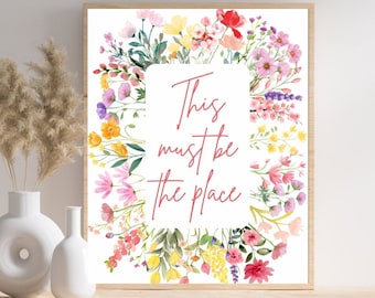 Ce doit être l&#39;endroit, citation populaire, art mural tendance, ce doit être l&#39;enseigne du lieu, cadeau de pendaison de crémaillère, décoration d&#39;entrée, décoration florale de fleurs