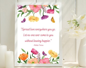 Mother Teresa Quote Wall Art, spread love everywhere you go sign, let no one come to you without leaving happier quote print, inspirational