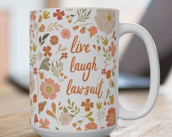 Taza de demanda Live Laugh, taza de café divertida para abogados, regalos para abogados, regalo de graduación de la facultad de derecho, regalos para abogados, taza de café de cerámica para abogados
