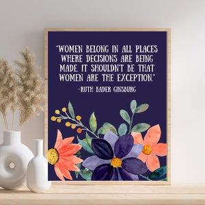 Ruth Bader Ginsburg quote print, women belong in all places where decisions are being made, rbg decor, feminist print, feminism wall art