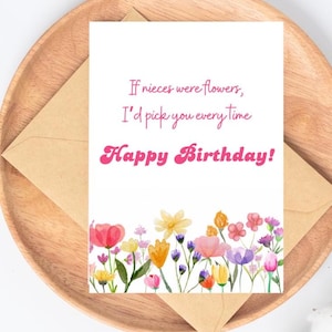 Carte d'anniversaire pour nièce, cartes d'anniversaire de nièce, si les nièces étaient des fleurs, je vous choisirais à chaque fois, carte florale pour l'anniversaire de nièces, carte de tante