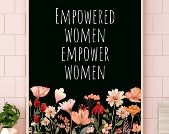 Empowered women empower women print feminist flower wall art feminism poster dark blue floral strong womens history month wall decor office