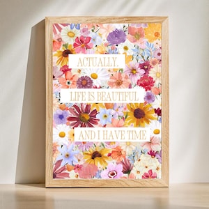 En realidad, la vida es bella y tengo tiempo para imprimir, póster con cita de jardín de flores, arte de pared de afirmación, decoración de pared de mujer con flores rosas coloridas