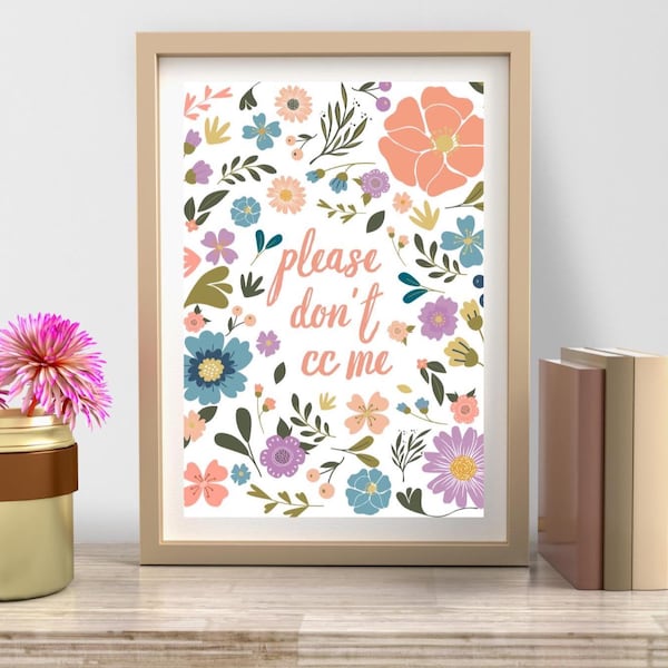 Womens office wall decor please don't cc me funny office decor home office humor wall art floral sarcasm office print funny coworker gift