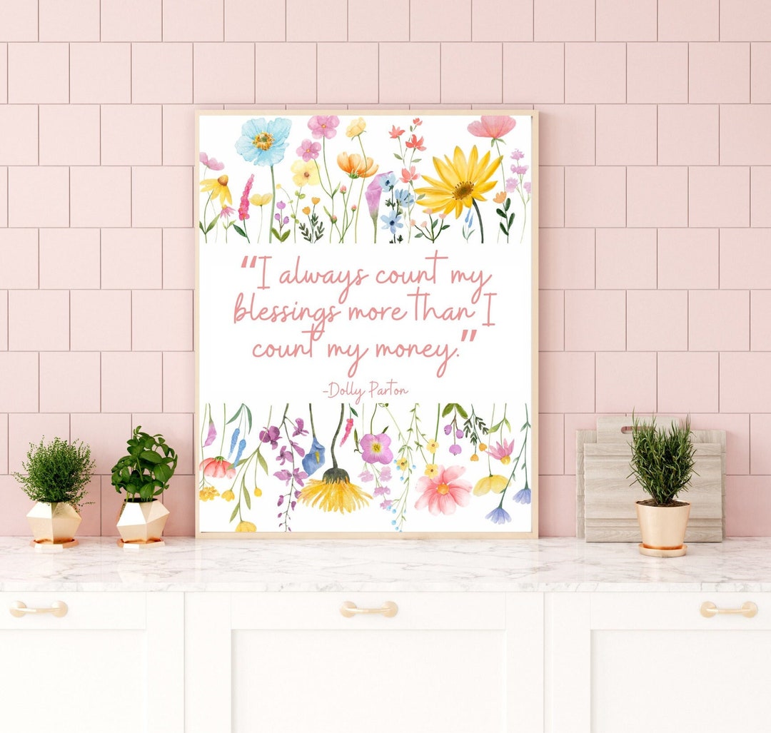 Dolly Parton Print, Dolly Parton Decor, Dolly Parton Quote Art, I Always Count My Blessings More