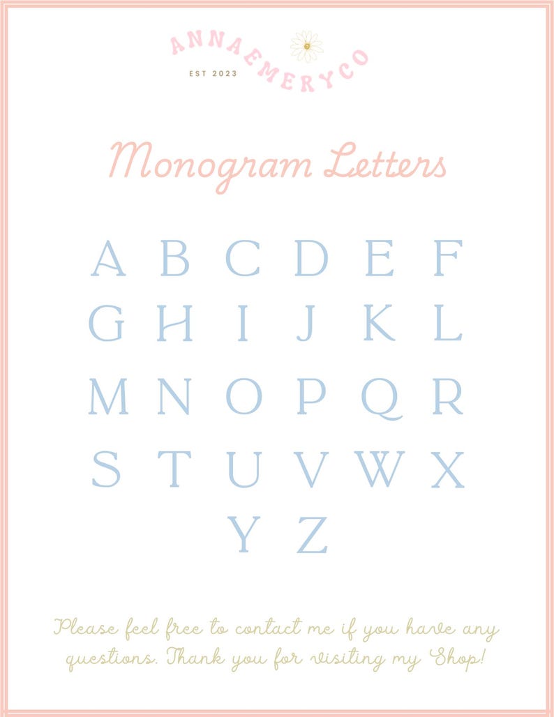 May include: A white background with a pink border and a light blue alphabet. The text "ANNAEMERYCO EST 2023" is at the top of the image. The text "Monogram Letters" is below the company name. The alphabet is in all capital letters. The text "Please feel free to contact me if you have any questions. Thank you for visiting my Shop!" is at the bottom of the image.