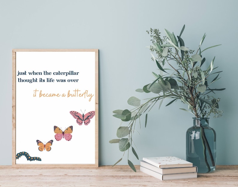 Just When the Caterpillar Thought It’s Life Was Over It Became a ...