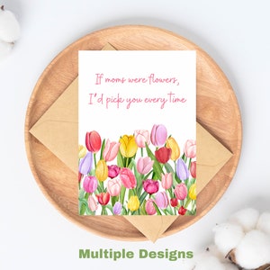 Mom Birthday Card, Mom Birthday Flower Card, Birthday Card for Mom, floral Mothers Day Card, if moms were flowers pick you every time