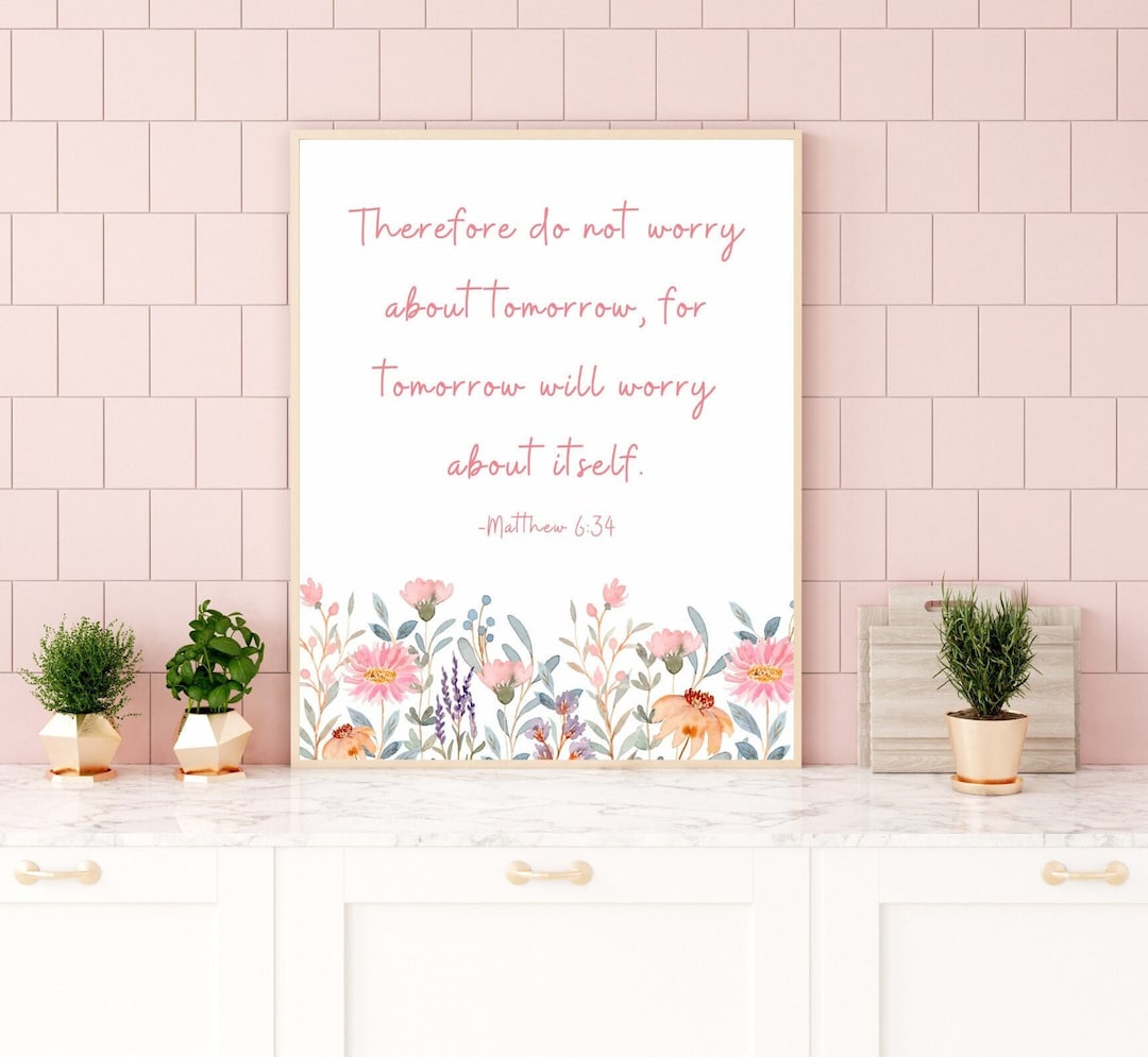 Do Not Worry About Tomorrow Matthew 6:34, Christian Wall Art, Scripture ...