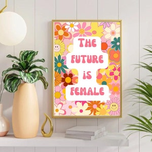 The future is female print, feminist wall art, feminism girl power, retro trendy wall art, retro typography groovy flowers girly wall decor