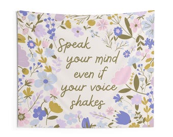 Feminist Tapestry Wall Hanging, speak your mind even if your voice shakes tapestry college apartment dorm wall decor girl empowerment flower