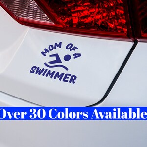 Mom of a Swimmer, Swim Team Decal for Cars, Trucks, Water Bottles, Laptops, Tablets, Tumblers, Mirrors, Phones, etc.
