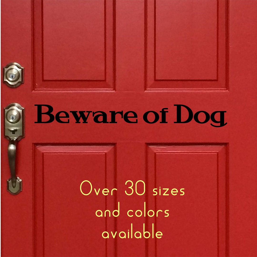 Beware of Dog Front Door Decal for Car, Truck, Cell, Mirror, Walls