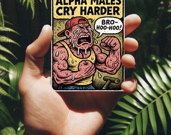 Adesivo Alpha Males Cry Harder: Arte satírica e engraçada contra irmãos