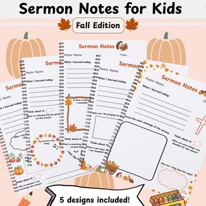 May include: A set of five printable sermon notes for kids, Fall Edition. Each page features a spiral-bound design with prompts like Pastor Name, Date, and What I learned today. The pages include autumn-themed graphics like pumpkins and leaves.