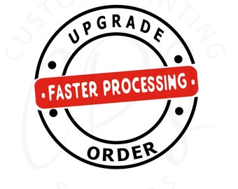 Rush Processing, Fast Processing, Quicker Processing, Rush Order