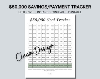 May include: A printable $50,000 savings and payment tracker. The design features a grid with boxes labeled with $500 increments, and a section to track milestones. The text "Clean Design" is written in cursive.
