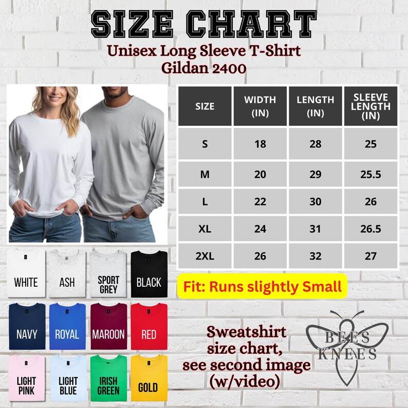 May include: Size chart for a unisex long sleeve t-shirt, Gildan 2400. Includes measurements in inches for width, length, and sleeve length. Available colors include white, ash, sport grey, black, navy, royal, maroon, red, light pink, light blue, Irish green, and gold.