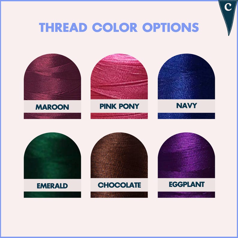 May include: Image showing six thread color options: Maroon, Pink Pony, Navy, Emerald, Chocolate, and Eggplant. Each color is displayed in a semi-circular shape with the color name below. The text "THREAD COLOR OPTIONS" is at the top.