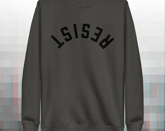 Resist Upside Down Letter Unisex Premium Sweatshirt, Resist Fascism Save Democracy