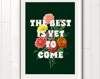 The Best Is Yet To Come Digital Wall Art Download, Floral Trendy Decor, Printable Wall Art, Vintage Home Decor, Manifestation Art