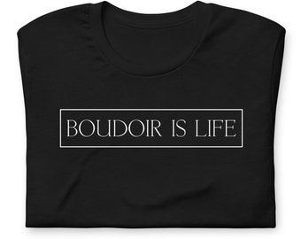 Boudoir Is Life Unisex Tshirt, Gifts for Boudoir Photographers, Boudoir Photographer Tshirt, Plus Size Womens Tshirt