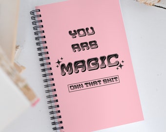 You Are Magic, Own That Sh*t Notebook, Self Love Journal, Bullet Journal, Manifestation Journal