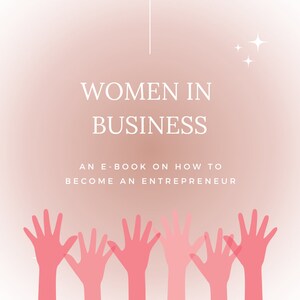Women in Business - How to become an Entrepreneur - Ebook