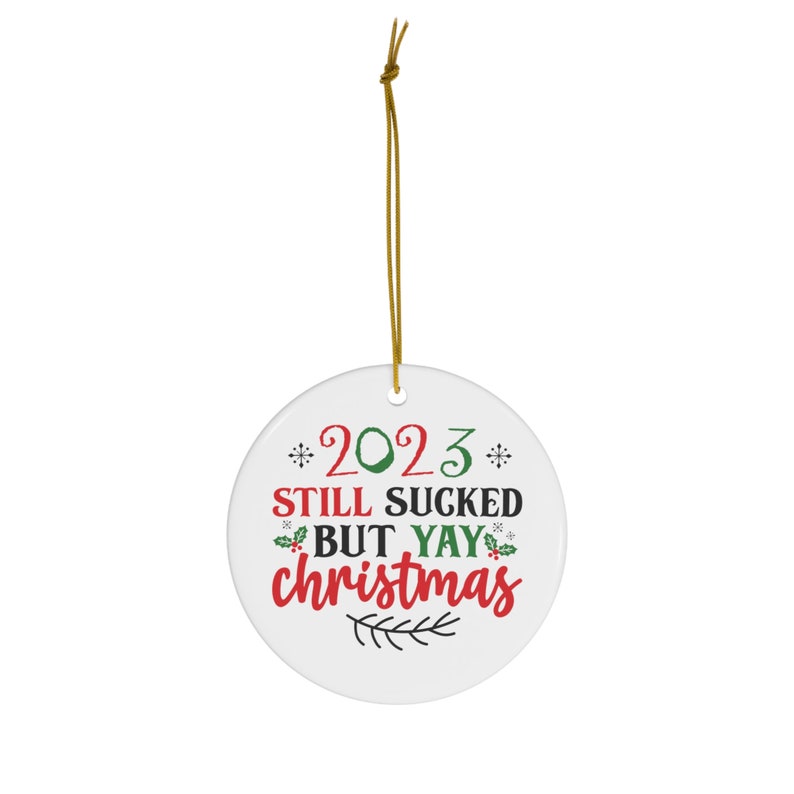 2023 Christmas Ornament 2023 Sucked but Yay Christmas Etsy