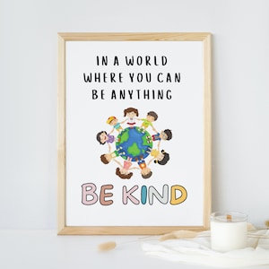 In einer Welt, wo du alles sein kannst, sei freundlich Poster, Klassenzimmer Dekor, Affirmationen Wandkunst für Kind-Inspirational Wand Kunst-Kinderzimmer