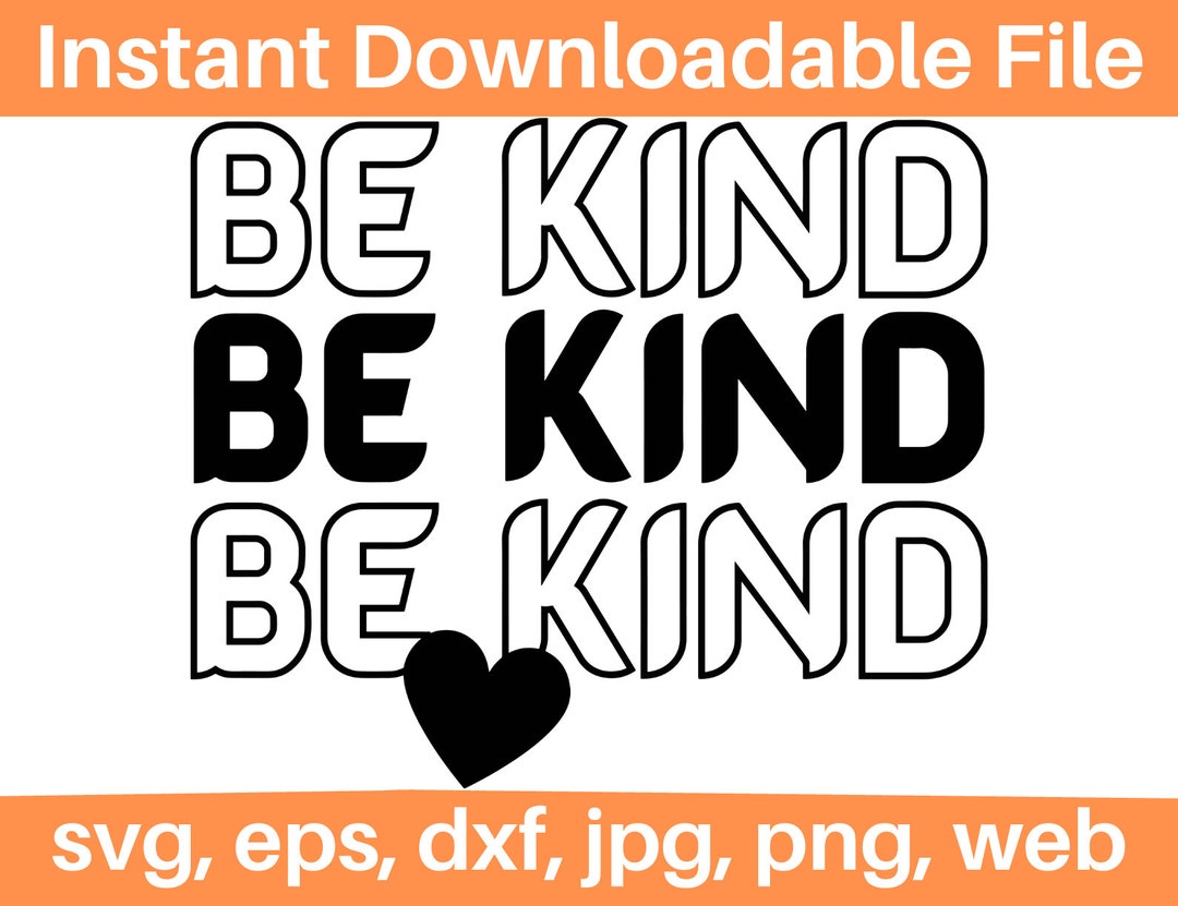 Be Kind SVG Kind Svg Be Kind Png File Be Kind Print File Etsy