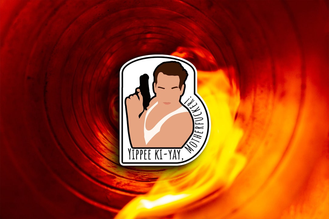 Yippee Ki-yay die Hard Sticker - Etsy