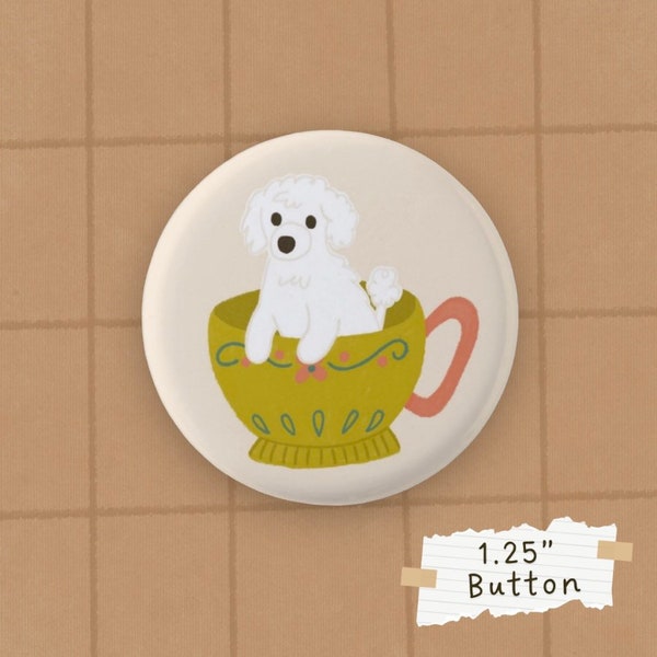 Teacup Poodle Button | Handmade Pinback Button | 1.25 Inch | Adorable Puppy Pins | Kawaii Hand Drawn Digital Pet Art | Cute White Dog Pin