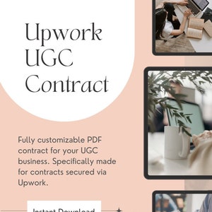 May include: A pink and white graphic with the text "Upwork UGC Contract" in a white circle. The text "Fully customizable PDF contract for your UGC business. Specifically made for contracts secured via Upwork." is below the circle. The text "Instant Download" is in a white rectangle at the bottom of the graphic. There are three images of people working on laptops and tablets.