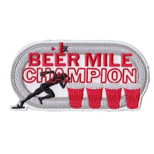 May include: A white and grey embroidered patch with a red silhouette of a person running and the text "Beer Mile Champion" with five red plastic cups.