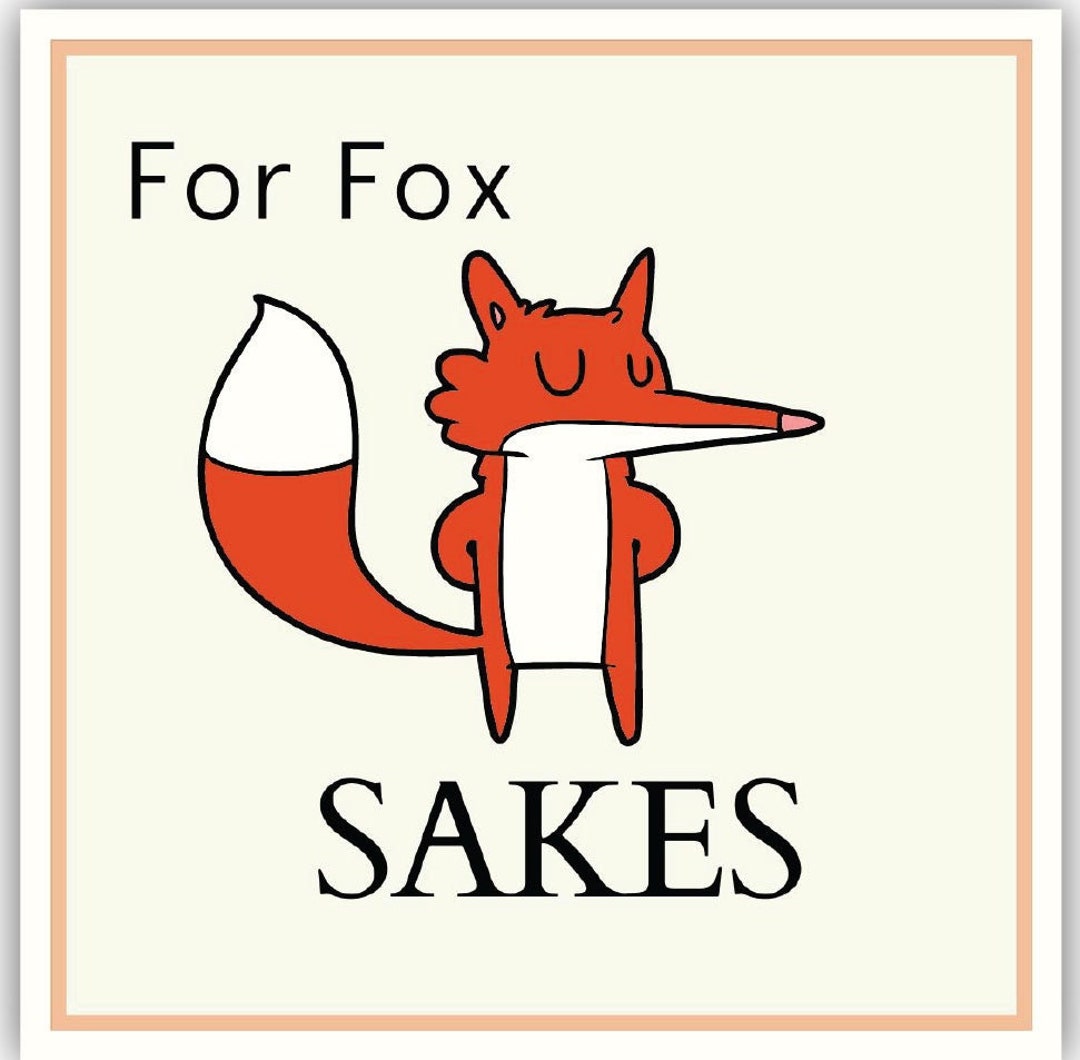 For Fox Sakes Funny Sticker Waterproof Sticker for Water - Etsy