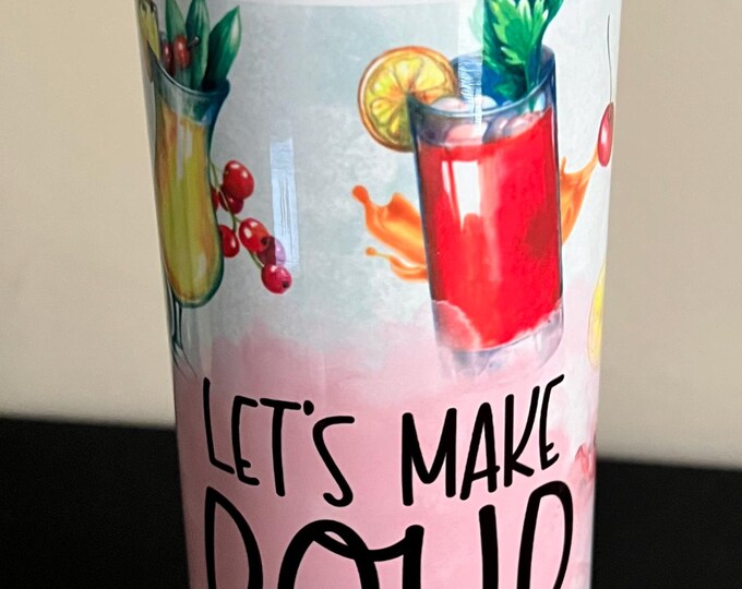 Let's Make Pour Decisions Drinking Tumbler